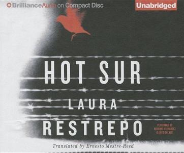 Hot Sur di Laura Restrepo edito da Brilliance Audio