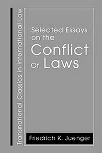 Selected Essays on the Conflict of Laws di Friedrich Juenger edito da HOTEI PUB