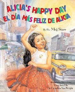 Alicia's Happy Day / El Dia Mas Feliz de Alicia di Meg Starr edito da STAR BRIGHT BOOKS