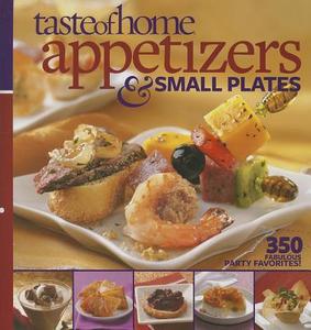 Toh Appetizers & Small Plates di Taste of Home edito da READERS DIGEST