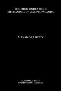 The Mind Under Siege di Alexandra Kitty edito da Academica Press
