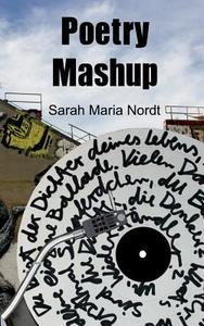Poetry Mashup di Sarah Maria Nordt edito da Books on Demand
