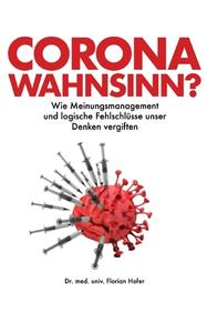 Corona Wahnsinn? di Florian Hofer edito da Books on Demand