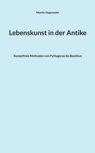 Lebenskunst in der Antike di Martin Hagemeier edito da Books on Demand