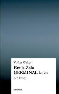 Emile Zola GERMINAL lesen di Volker Welter edito da tredition