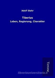 Tiberius di Adolf Stahr edito da TP Verone Publishing