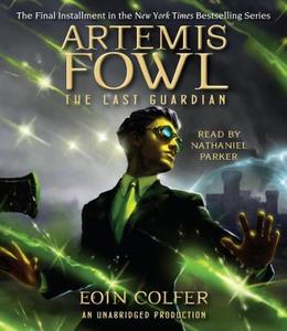 Artemis Fowl 8: The Last Guardian di Eoin Colfer edito da Listening Library (Audio)
