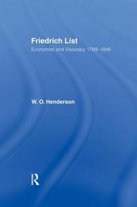 Friedrich List di William Henderson edito da Taylor & Francis Ltd