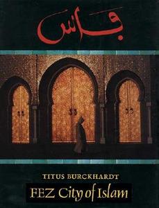 Fez di Titus Burckhardt edito da The Islamic Texts Society