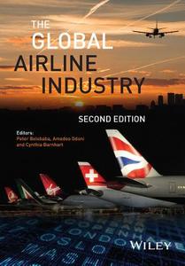 Global Airline Industry 2e di Belobaba edito da John Wiley & Sons
