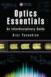 Optics Essentials di Araz Yacoubian edito da CRC Press