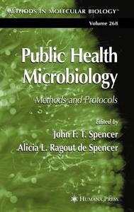 Public Health Microbiology di J. F. T. Spencer, Alicia L. Ragout de Spencer, John F. T. Spencer edito da Humana Press