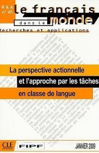 La Perspective Actionnelle Et L'Approche Par les Taches: En Classe de Langue di Collectif edito da DISTRIBOOKS INTL INC