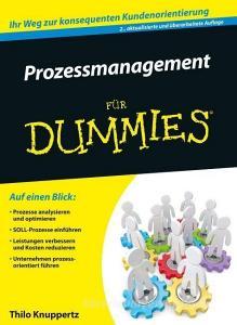 Prozessmanagement für Dummies di Thilo Knuppertz edito da Wiley VCH Verlag GmbH