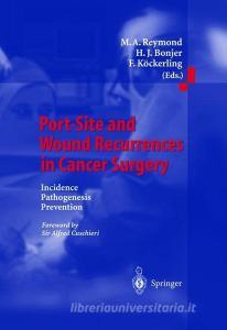 Port-Site and Wound Recurrences in Cancer Surgery edito da Springer Berlin Heidelberg