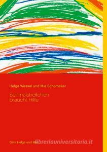 Schmalstreifchen braucht Hilfe di Helga Wessel, Mia Schomaker edito da Books on Demand