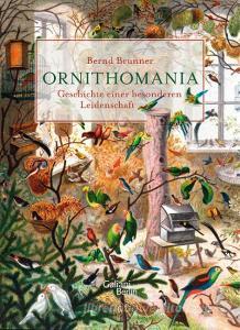 Ornithomania di Bernd Brunner edito da Galiani, Verlag