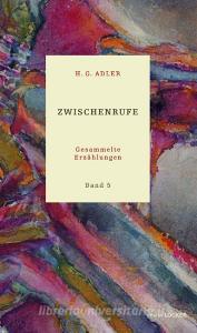 Zwischenrufe di H. G. Adler edito da Loecker Erhard Verlag