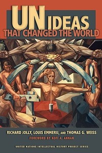 UN Ideas That Changed the World di Richard Jolly, Louis Emmerij, Thomas G. Weiss edito da INDIANA UNIV PR