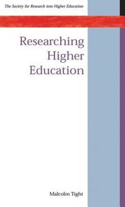 Researching Higher Education di Malcolm Tight edito da Open University Press