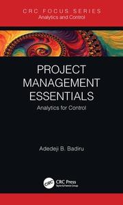 Project Management Essentials di Adedeji B. Badiru edito da Taylor & Francis Ltd