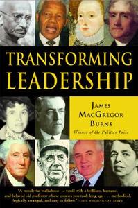 Transforming Leadership di James MacGregor Burns edito da GROVE ATLANTIC