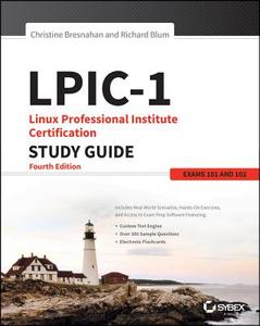 LPIC-1: Linux Professional Institute Certification Study Guide di Christine Bresnahan, Richard Blum edito da John Wiley & Sons Inc