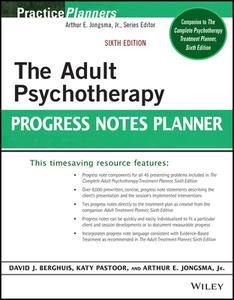 The Adult Psychotherapy Progress Notes Planner di Arthur E. Jongsma, Timothy J. Bruce, David J. Berghuis edito da WILEY