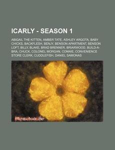 Icarly - Season 1: Abigail The Kitten, A di Source Wikia edito da Books LLC, Wiki Series
