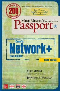 Mike Meyers' CompTIA Network+ Certification Passport, Sixth Edition (Exam N10-007) di Mike Meyers, Jonathan Weissman edito da McGraw-Hill Education