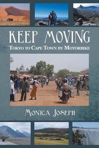 Keep Moving di Monica Joseph edito da Xlibris
