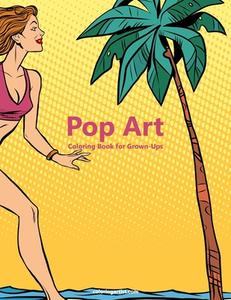 POP ART COLORING BOOK FOR GROWN-UPS 1 di NICK SNELS edito da LIGHTNING SOURCE UK LTD