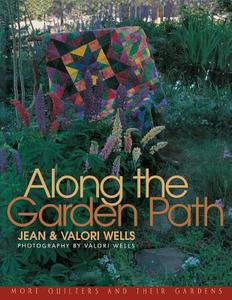 Along the Garden Path - Print on Demand Edition di Jean Wells, Valire Wells edito da C&T Publishing, Inc.