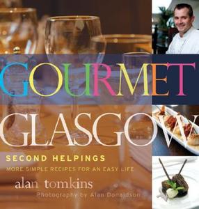 Gourmet Glasgow di Alan Tomkins edito da Black and White Publishing