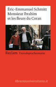 Monsieur Ibrahim et les fleurs du Coran di Eric-Emmanuel Schmitt edito da Reclam Philipp Jun.