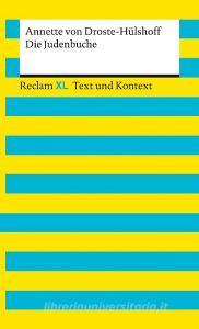 Die Judenbuche. Textausgabe mit Kommentar und Materialien di Annette von Droste-Hülshoff edito da Reclam Philipp Jun.
