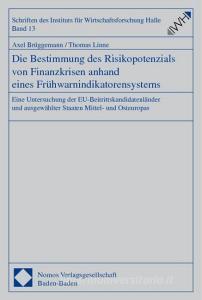 Die Bestimmung des Risikopotenzials von Finanzkrisen anhand eines Frühwarnindikatorensystems edito da Nomos Verlagsges.MBH + Co