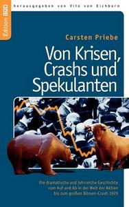Von Krisen, Crashs und Spekulanten di Carsten Priebe edito da Books on Demand
