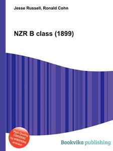 Nzr B Class (1899) edito da BOOK ON DEMAND LTD