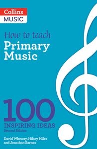 How To Teach Primary Music di David Wheway, Hilary Miles, Jonathan Barnes edito da HarperCollins Publishers