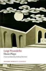 Three Plays di Luigi Pirandello edito da Oxford University Press