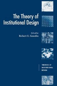 The Theory of Institutional Design edito da Cambridge University Press