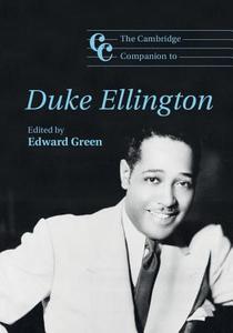 The Cambridge Companion to Duke Ellington edito da Cambridge University Press