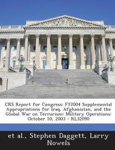 Crs Report For Congress di Stephen Daggett, Larry Nowels edito da Bibliogov