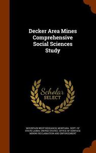Decker Area Mines Comprehensive Social Sciences Study di Mountain West Research edito da Arkose Press