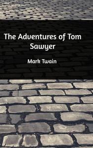 The Adventures of Tom Sawyer di Mark Twain edito da Blurb