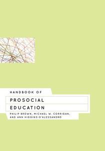 Handbook of Prosocial Education di Philip Brown edito da Rowman & Littlefield