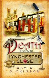 Death Comes To Lynchester Close di David Dickinson edito da Little, Brown Book Group