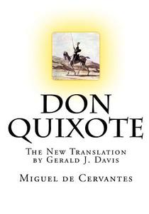 Don Quixote di Miguel de Cervantes Saavedra, Miguel De Cervantes edito da Createspace Independent Publishing Platform