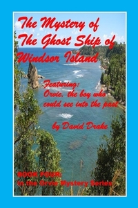 The Mystery of the Ghost Ship of Windsor Island di David Drake edito da LIGHTNING SOURCE INC